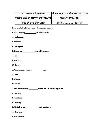 Đề thi học kì 1 năm học 2021-2022 môn Tiếng Anh Lớp 4 - Trường Tiểu học Kim Liên (Có đáp án)